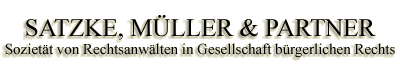 Rechtsanwälte Satzke, Müller & Partner – Sozietät von Rechtsanwälten in Gesellschaft bürgerlichen Rechts